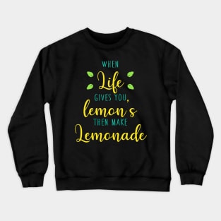 Lemon Lemonade Quote Crewneck Sweatshirt